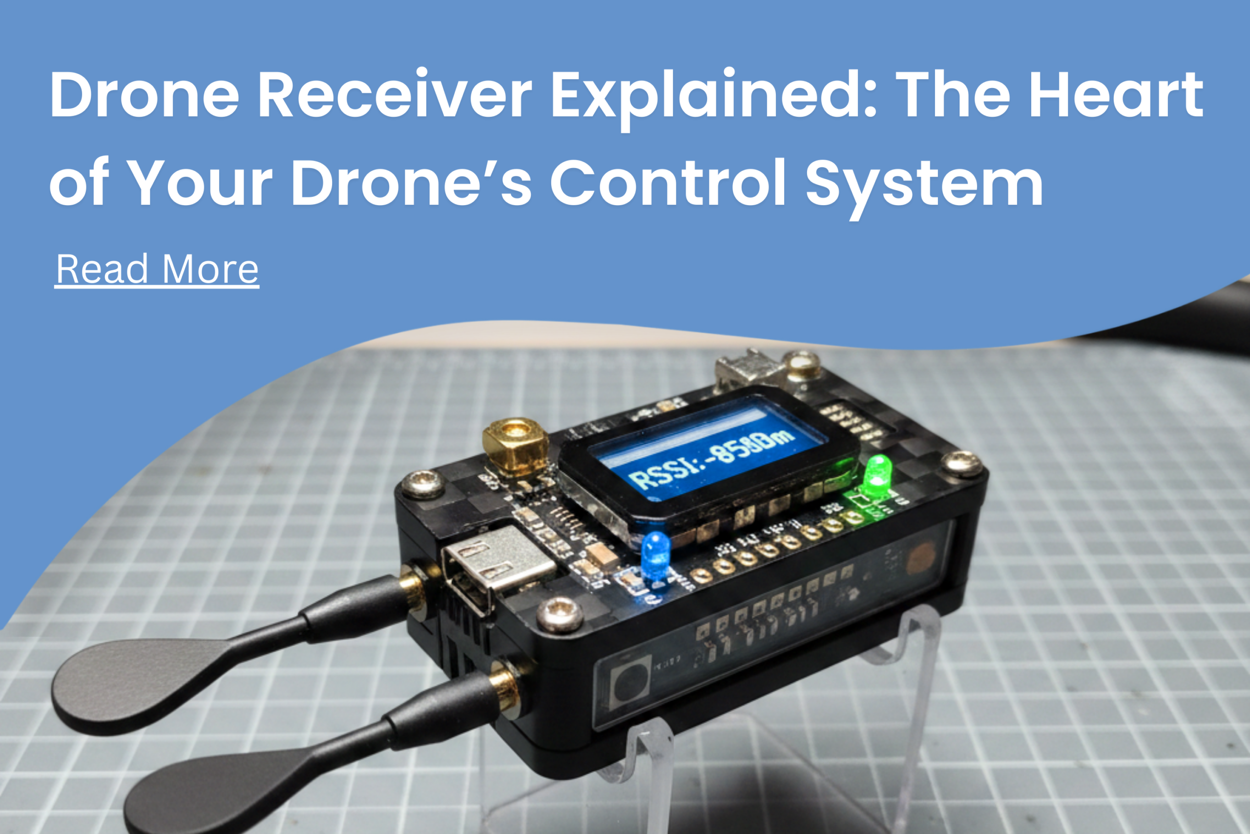 Drone Receiver Explained: The Heart of Your Drone’s Control System
